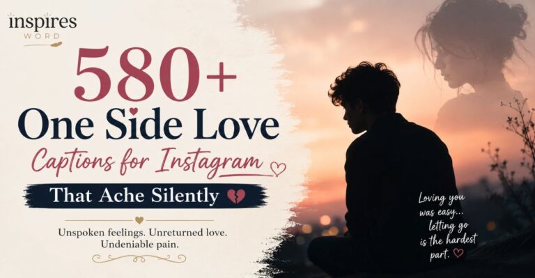 580+ One Side Love Captions for Instagram
