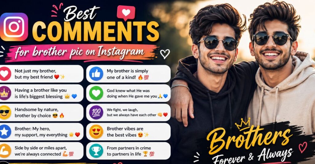 Best comments for brother pic on Instagram