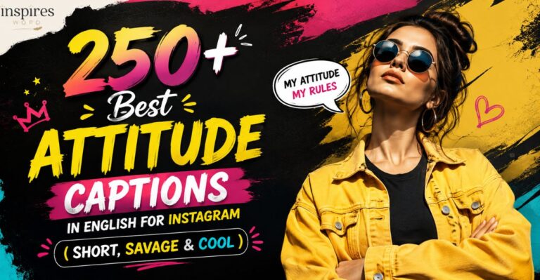 250+ Best Attitude Captions in English