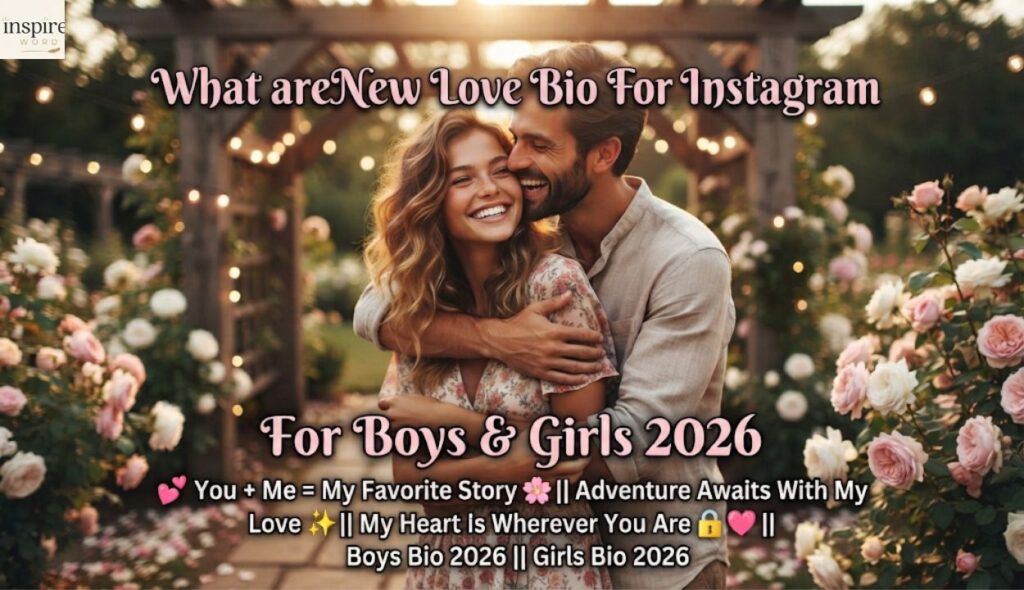 What areNew Love Bio For Instagram 