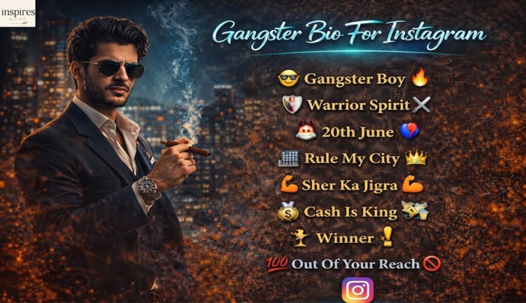 😎 Gangster Bio For Instagram